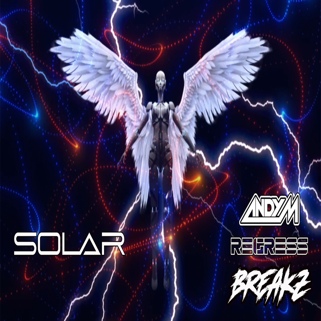 Andy M 'Solar' Regress Breakz