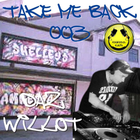 Daz Willott 'Take Me Back' 003 Coming Soon!!!