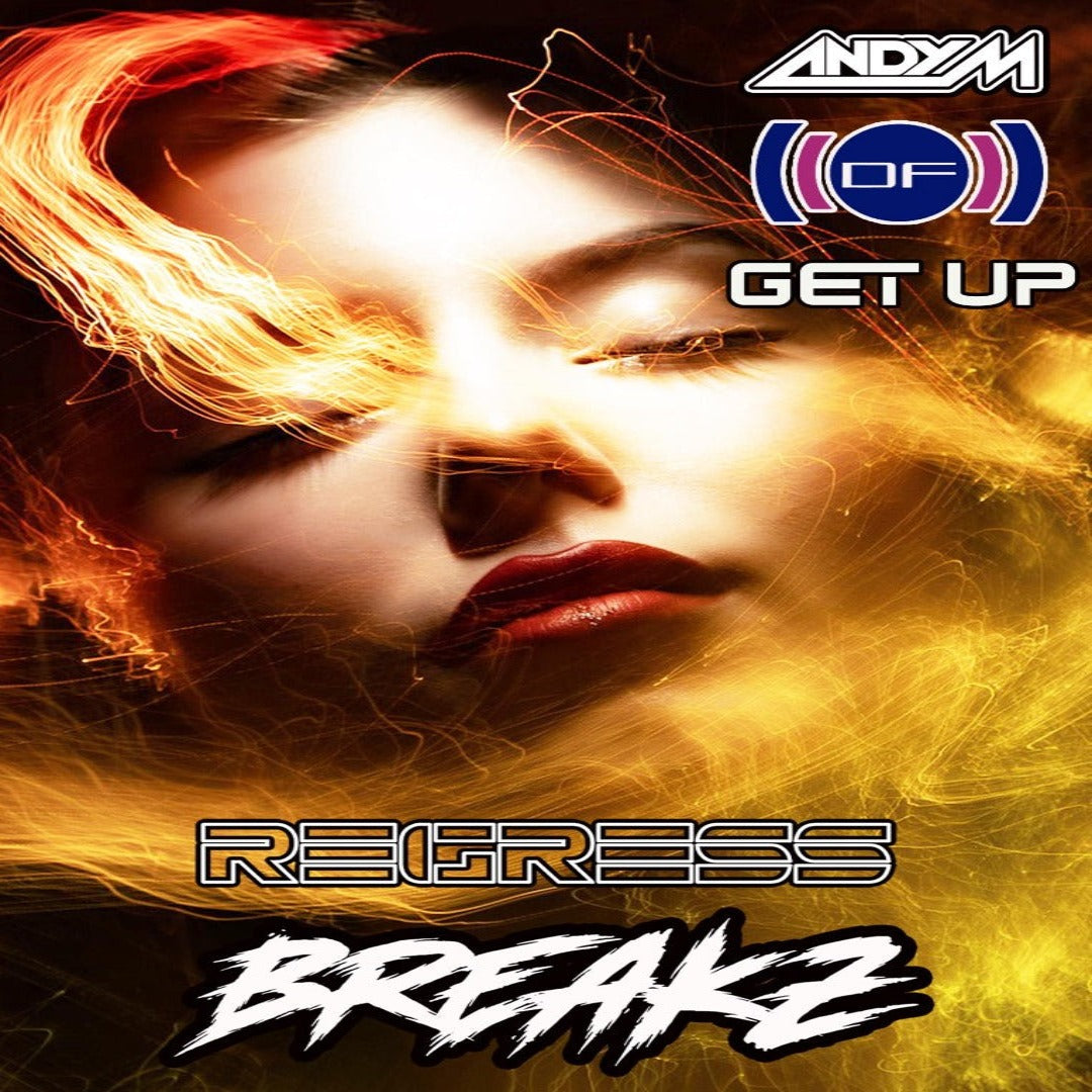 Andy M & Dream Frequency 'Get Up' Regress Breakz