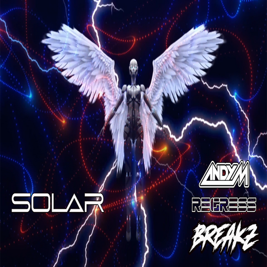 Andy M 'Solar' Regress Breakz