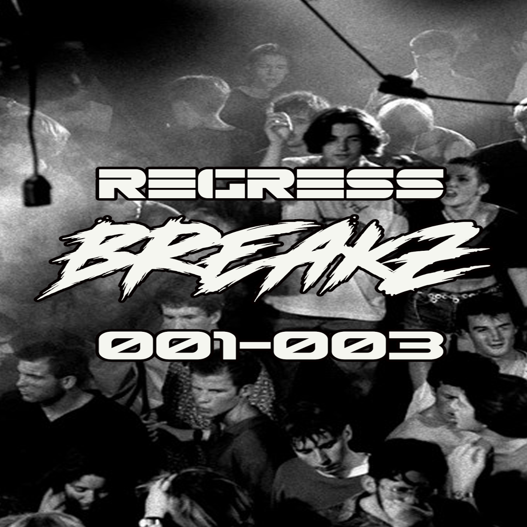 Regress Breakz 001-003
