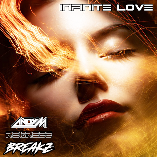 Andy M 'Infinite Love' Regress Breakz