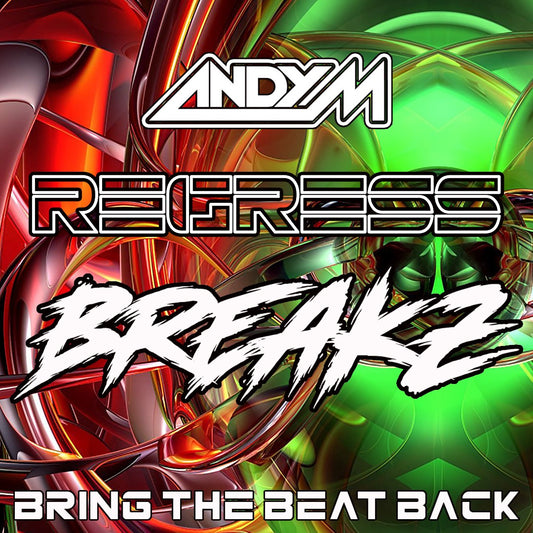 Andy M Bring The Beat Back Regress Breakz